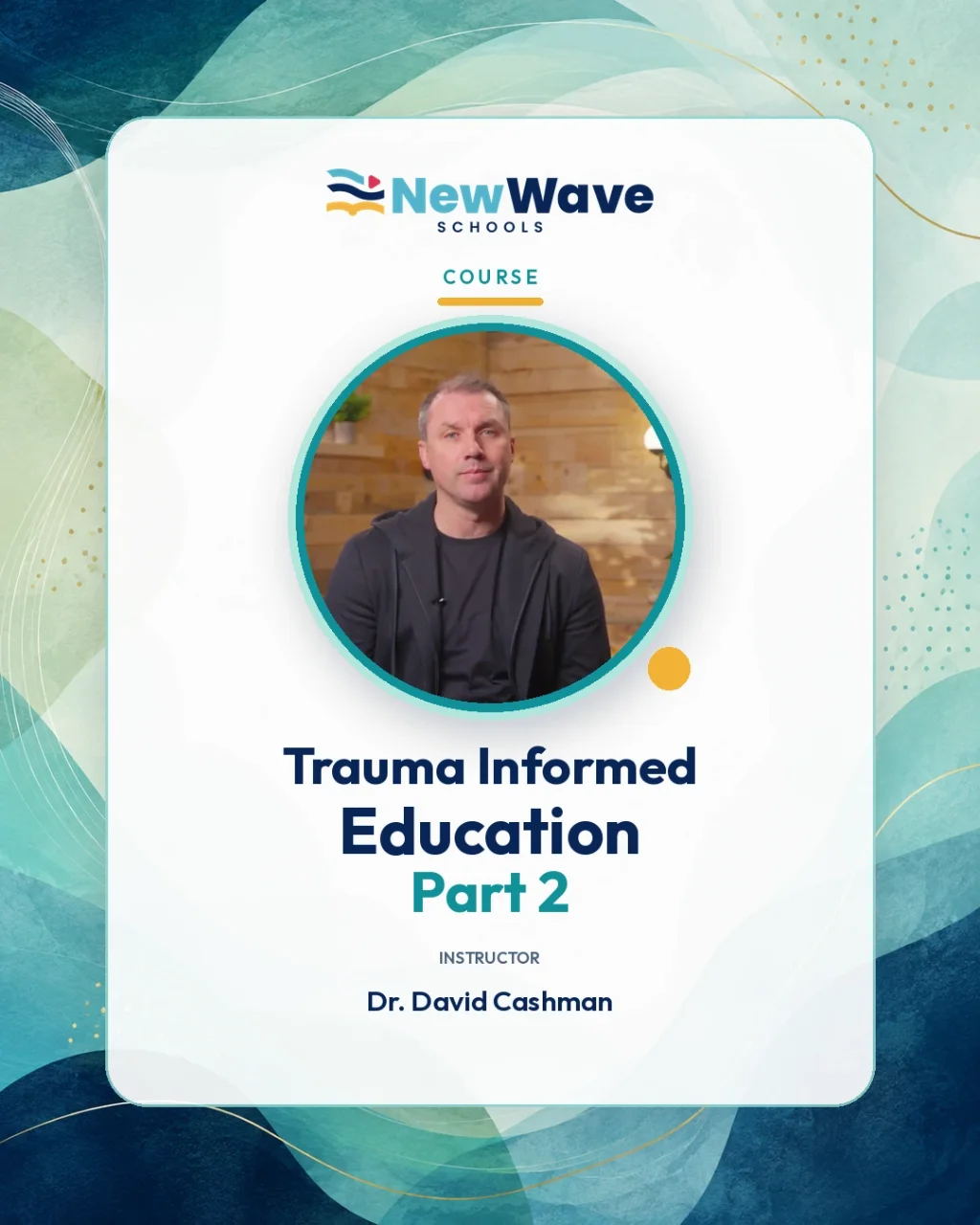 Trauma Informed Education Part 2 course artwork